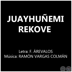 JUAYHUEMI REKOVE - Msica: RAMN VARGAS COLMN